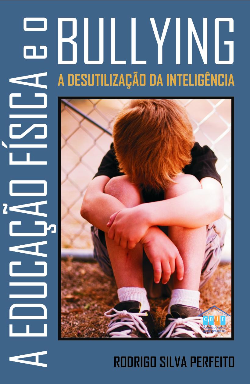 Bullying - a desutilização da inteligência